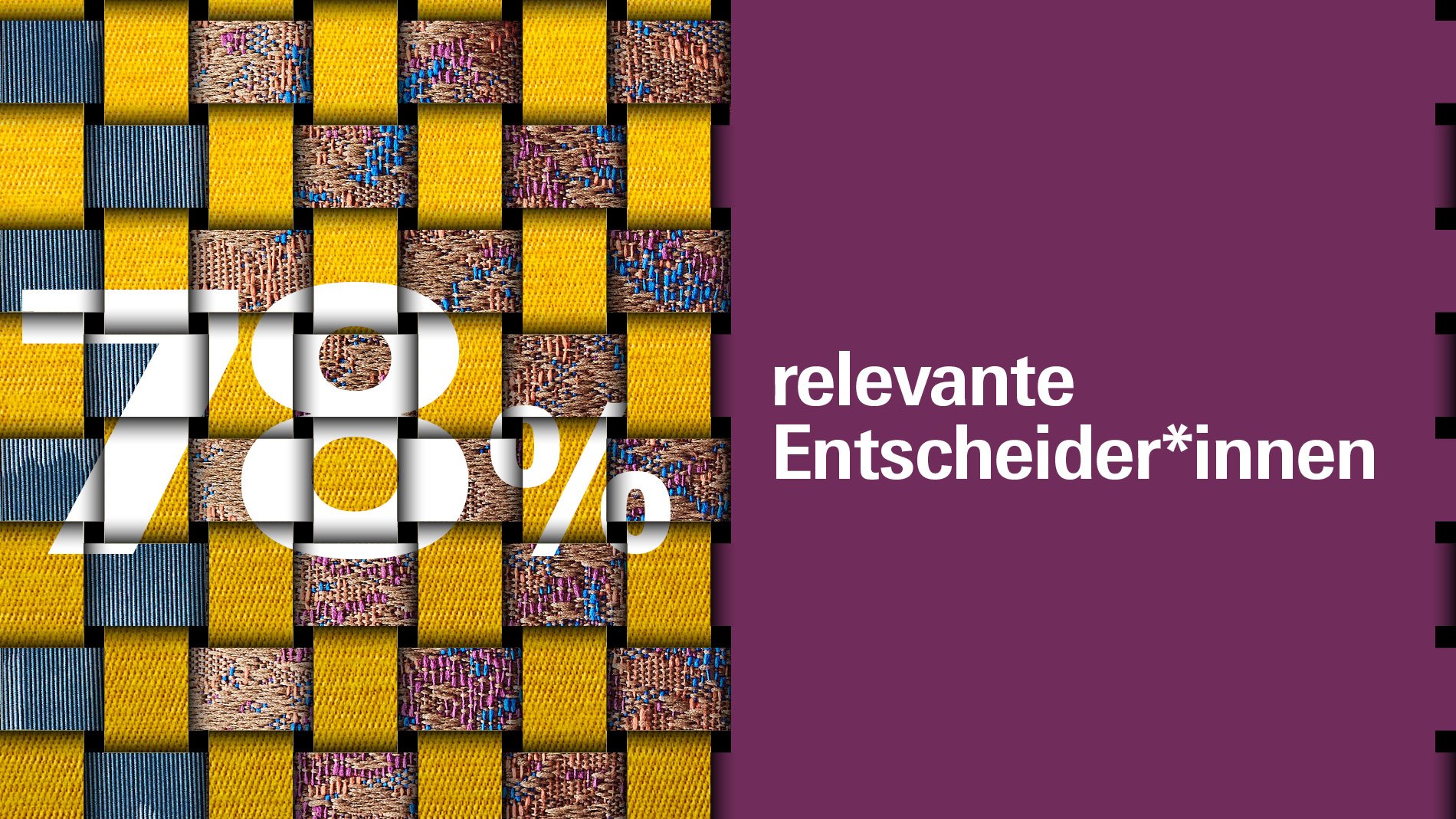 78 Prozent relevante Entscheider